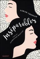 Couverture du livre « Inséparables » de Sarah Crossan aux éditions Rageot