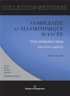 Couverture du livre « Complexité et algorithmique avancée ; une introduction » de Lavallee Ivan aux éditions Hermann