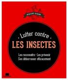 Couverture du livre « Lutter contre les insectes » de Isabelle Louet aux éditions Massin