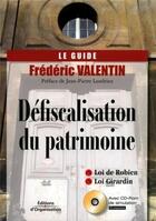 Couverture du livre « Defiscalisation du patrimoine avec cd rom de simulation » de Valentin F. aux éditions Organisation