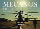 Couverture du livre « Mécanos du ciel ; l'excellence de la technique à Francazal » de Jean-Marc Regnier aux éditions Privat