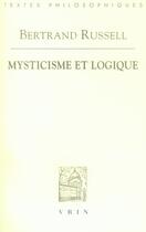 Couverture du livre « Mysticisme et logique » de Bertrand Russell aux éditions Vrin