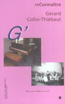 Couverture du livre « Gérard Collin-Thiébaut » de Gerard Collin-Thiebaut aux éditions Reunion Des Musees Nationaux