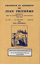 Couverture du livre « Grandeur et adversite de jean tritheme » de Paul Chacornac aux éditions Traditionnelles