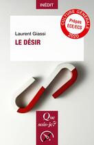 Couverture du livre « Le désir » de Laurent Giassi aux éditions Que Sais-je ?