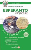 Couverture du livre « Esperanto express ; guide de conversation (4e édition) » de Renee Triolle aux éditions Dauphin