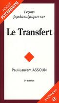 Couverture du livre « Leçons psychanalytiques sur le transfert (3e édition) » de Assoun/Paul-Laurent aux éditions Economica