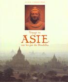 Couverture du livre « Asie sur les pas de bouddha » de Cheneviere. Ala aux éditions Vilo