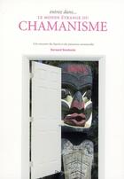 Couverture du livre « Entrez dans...le monde étrange du chamanisme » de Bernard Baudouin aux éditions De Vecchi