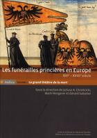 Couverture du livre « Les Funérailles princières en Europe, XVIe-XVIIIe siècle : Volume I : Le grand théâtre de la mort » de Chroscicki J A. aux éditions Maison Des Sciences De L'homme