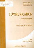 Couverture du livre « Guide Communication Ter Bep Sec » de M.Guittard aux éditions Bertrand Lacoste