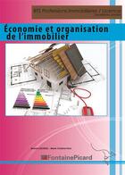 Couverture du livre « Éco et organisation de l'immobilier ; BTS professions immobilières, licence » de Jerome Georgel et Marie-Christine Ralu aux éditions Fontaine Picard