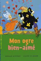 Couverture du livre « Mon ogre bien-aimé » de Arnaud Almeras et Claire Le Grand aux éditions Milan