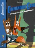 Couverture du livre « Commandant Clark t.1 ; un passager bien encombrant » de Baptiste Mataf aux éditions Bayard Jeunesse