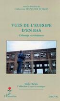 Couverture du livre « Vues de l'Europe d'en-bas ; chômage et résistances » de Catherine Pozzo Di Borgo aux éditions L'harmattan