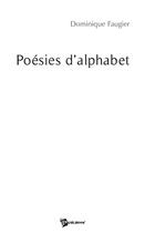 Couverture du livre « Poésies d'alphabet » de Dominique Faugier aux éditions Publibook