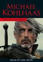 Couverture du livre « Michael Kohlhaas » de Heinrich Von Kleist aux éditions Fayard/mille Et Une Nuits