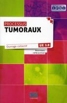 Couverture du livre « Processus tumoraux ; UE 2.9 » de  aux éditions Lamarre