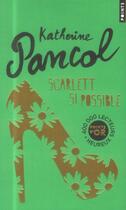 Couverture du livre « Scarlett, si possible » de Katherine Pancol aux éditions Points