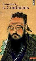 Couverture du livre « Entretiens de Confucius » de Confucius aux éditions Points