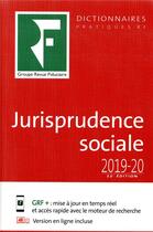 Couverture du livre « Jurisprudence sociale (édition 2019/2020) » de Mathilde Vivas et Benjamin Marcelis et Lysiane Tholy aux éditions Revue Fiduciaire