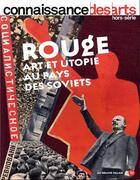 Couverture du livre « Rouge art et utopie au pays des soviets » de Connaissance Des Art aux éditions Connaissance Des Arts