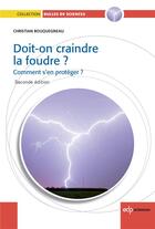 Couverture du livre « Doit-on craindre la foudre ? (2e édition) » de Christian Bouquegneau aux éditions Edp Sciences
