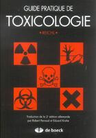 Couverture du livre « Guide pratique de toxicologie » de Reichl aux éditions De Boeck