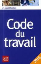 Couverture du livre « Code du travail 2014 » de  aux éditions Prat