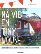 Couverture du livre « Ma vie en tiny house » de Eve Marcorelles aux éditions Rustica