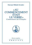 Couverture du livre « « au commencement était le Verbe... » » de Omraam Mikhael Aivanhov aux éditions Prosveta