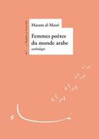 Couverture du livre « Femmes poètes du monde arabe » de Maram Al-Masri aux éditions Le Temps Des Cerises