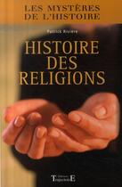 Couverture du livre « Histoire des religions » de Patrick Riviere aux éditions Trajectoire