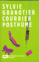 Couverture du livre « Courrier Posthume » de Granotier Sylvi aux éditions Baleine