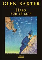 Couverture du livre « Haro sur le suif » de Glen Baxter aux éditions Hoebeke