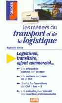 Couverture du livre « Les Metiers T.279 ; Transports Et Logistique » de Raphaelle Ginies aux éditions Studyrama
