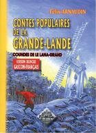 Couverture du livre « Contes populaires de la grande-lande ; coundes de le lana-grand » de Felix Arnaudin aux éditions Editions Des Regionalismes