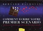 Couverture du livre « Comment écrire votre premier scénario » de Bernard Baudouin aux éditions Ambre