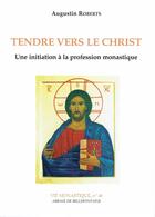 Couverture du livre « Tendre vers le christ » de Augustin Roberts aux éditions Bellefontaine