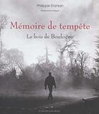 Couverture du livre « Memoire De Tempete ; Le Bois De Boulogne » de Philippe Eranian et Alain Froissart aux éditions Cherche Midi