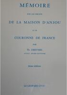 Couverture du livre « Mémoire sur les droits de la maison d'Anjou à la couronne de France » de Thery Gustave aux éditions Le Leopard D'or
