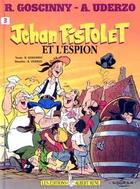 Couverture du livre « JEHAN PISTOLET ET L'ESPION » de Goscinny/Uderzo aux éditions Albert Rene