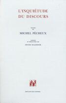 Couverture du livre « L'inquiétude du discours » de Michel Pecheux et Denise Maldidier aux éditions Cendres