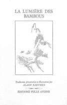 Couverture du livre « La lumiere des bambous - 60 haikus de basho et de son ecole » de Alain Kervern aux éditions Folle Avoine