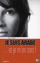 Couverture du livre « Je suis arabe... et je m'en sors! » de Kenza Braiga aux éditions L'hebe