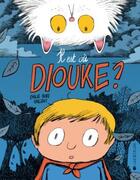 Couverture du livre « Il est ou Diouke ? » de Emilie Bore et Vincent Di Silvestro aux éditions La Joie De Lire