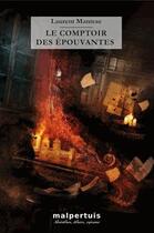 Couverture du livre « Le comptoir des épouvantes » de Laurent Mantese aux éditions Malpertuis