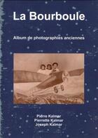 Couverture du livre « La bourboule - album de photographies anciennes » de Pierre Kalmar aux éditions Crebu Nigo