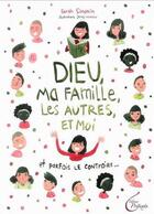 Couverture du livre « Dieu, ma famille, les autres et moi » de Sarah Simonin et Loetscher Jenay aux éditions Pretexte