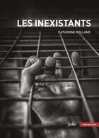 Couverture du livre « Les Inexistants » de Rolland Catherine aux éditions Bsn Press